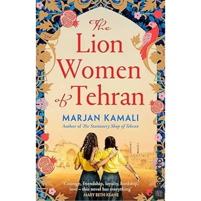 The Lion Women of Tehran by Marjan Kamali