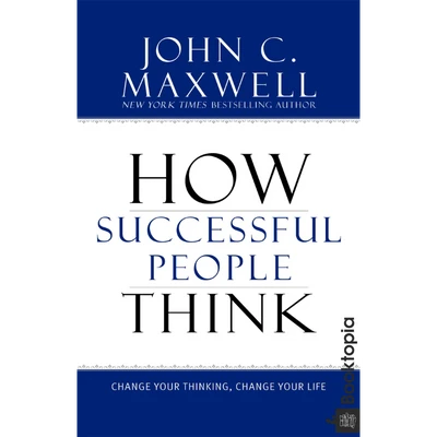 How Successful People Think by John C. Maxwell