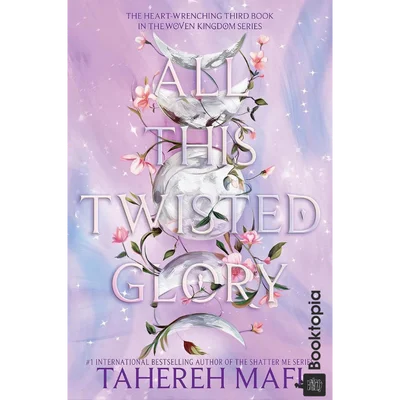 All This Twisted Glory by Tahereh Mafi