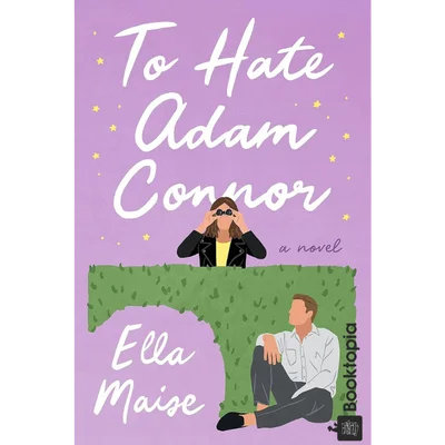 To Hate Adam Connor by Ella Maise