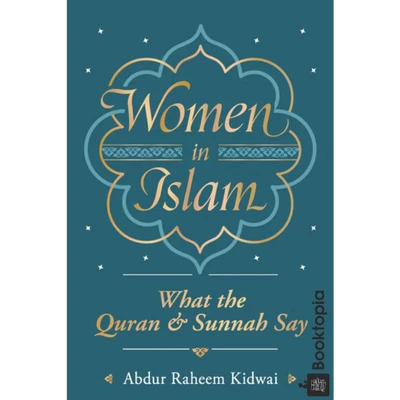 Women In Islam by Abdur Raheem Kidwai