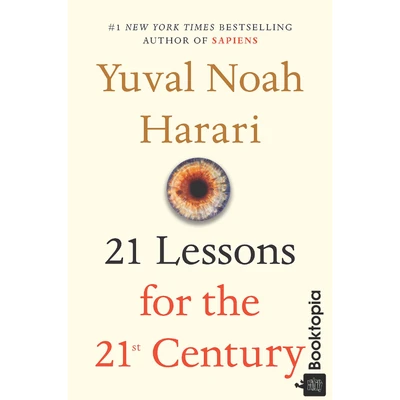 21 Lessons For The 21st Century by Yuval Noah Harari