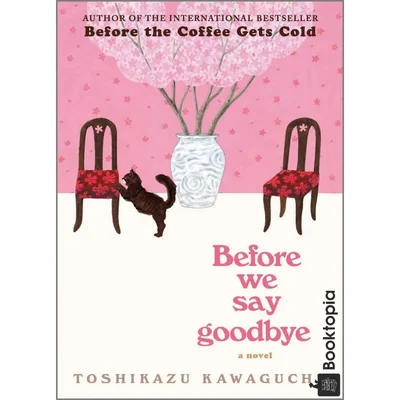 Before We Say Goodbye by Toshikazu Kawaguchi