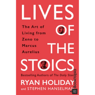 Lives of the Stoics by Ryan Holiday  Stephen Hanselman