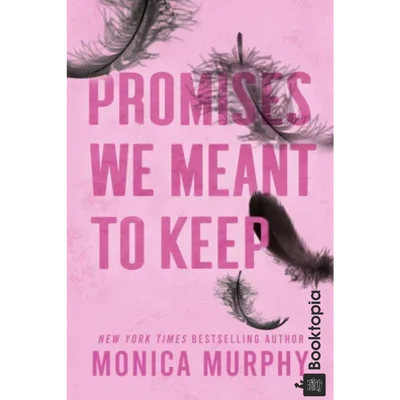 Promises We Meant to Keep by Monica Murphy