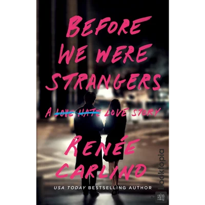 Before We Were Strangers by Renée Carlino