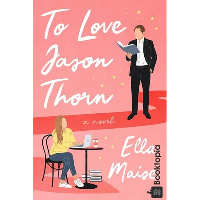 To Love Jason Thorn by Ella Maise