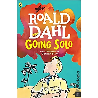 Roald Dahl - Going Solo by Roald Dahl