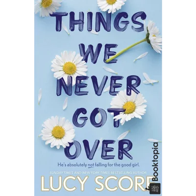 Things We Never Got Over by Lucy Score
