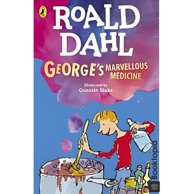 Georges Marvellous Medicine by Roald Dahl