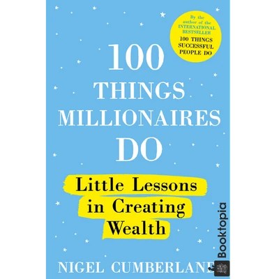 100 Things Millionaires Do by Nigel Cumberland