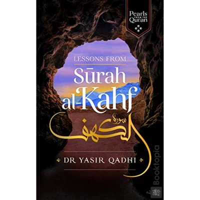 Lessons from Surah al-Kahf (Pearls from the Quran) by Yasir Qadhi