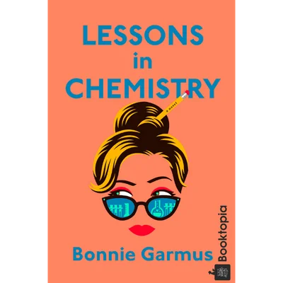Lessons in Chemistry by Bonnie Garmus