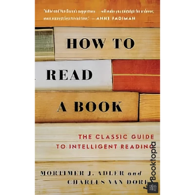 How to Read a Book by Mortimer J. Adler