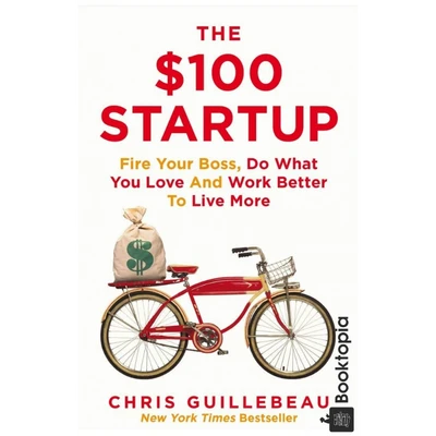 The $100 Startup by Chris Guillebeau