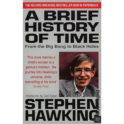 A Brief History Of Time: From The Big Bang To Black Holes by Stephen Hawking