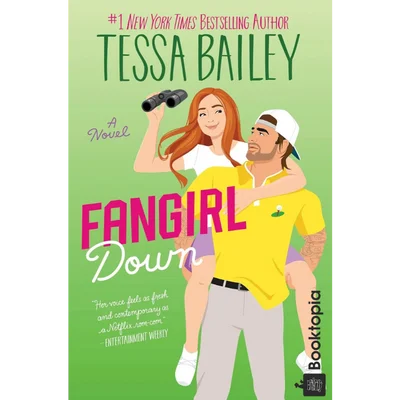 Fangirl Down by Tessa Bailey
