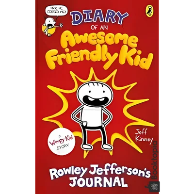 Diary of an Awesome Friendly Kid: Rowley Jeffersons Journal by Jeff Kinney