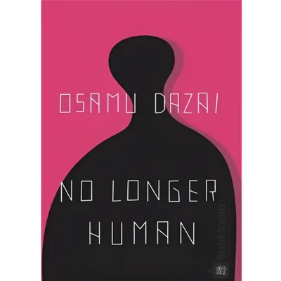 No Longer Human by Osamu Dazai