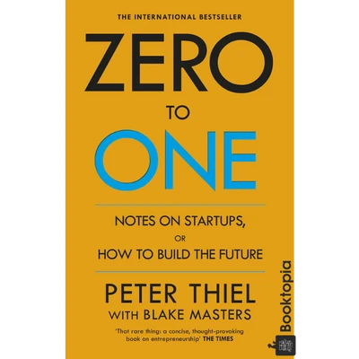 Zero To One by Peter Thiel
