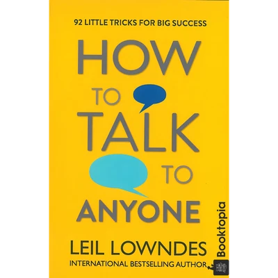 How to Talk to Anyone by Leil Lowndes