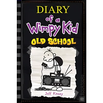 Diary Of A Wimpy Kid - Old School by Jeff Kinney