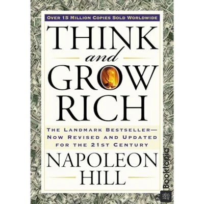 Think And Grow Rich by Napoleon Hill