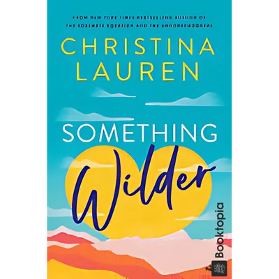 Something Wilder by Christina Lauren