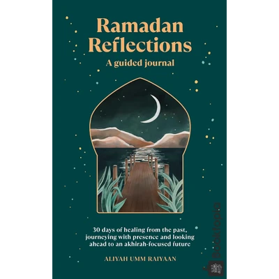 Ramadan Reflections by Aliyah Umm Raiyaan