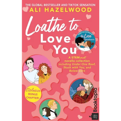 Loathe to Love You by Ali Hazelwood