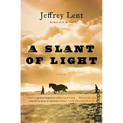 A Slant of Light by Jeffrey Lent