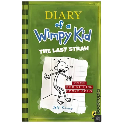 Diary Of A Wimpy Kid - The Last Straw by Jeff Kinney
