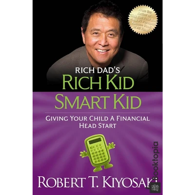 Rich Kid Smart Kid by Robert Kiyosaki