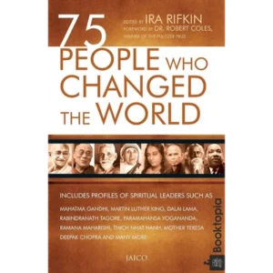 75 People Who Changed The World by Ira Rifkin