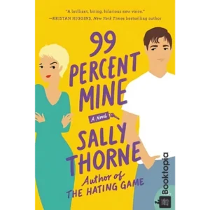 99 Percent Mine by Sally Thorne