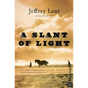 A Slant of Light by Jeffrey Lent