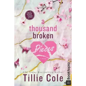 A Thousand Broken Pieces by Tillie Cole