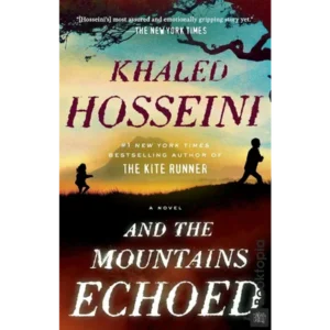 And The Mountains Echoed by Khaled Hosseini