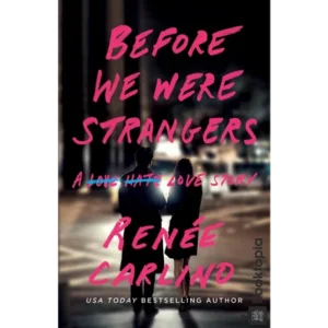 Before We Were Strangers by Renée Carlino