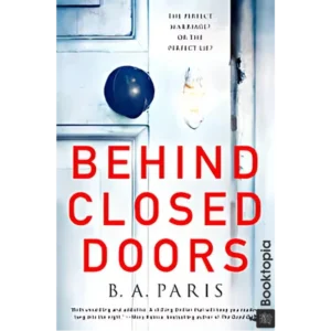 Behind Closed Doors by B.A. Paris