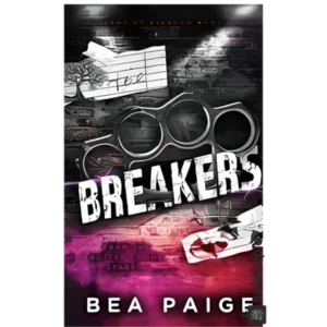 Breakers: A Dark Gang Romance by Bea Paige