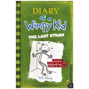 Diary Of A Wimpy Kid - The Last Straw by Jeff Kinney
