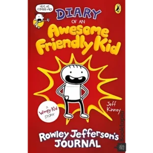 Diary of an Awesome Friendly Kid: Rowley Jeffersons Journal by Jeff Kinney
