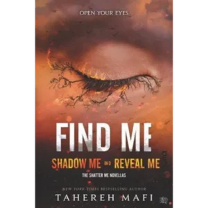 Find Me by Tahereh Mafi