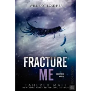 Fracture Me by Tahereh Mafi