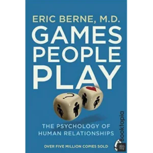 Games People Play by Eric Berne
