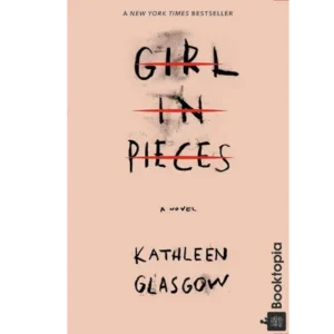 Girl in Pieces by Kathleen Glasgow