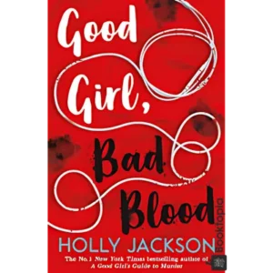 Good Girl, Bad Blood by Holly Jackson