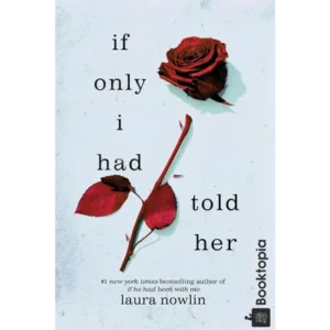 If Only I Had Told Her by Laura Nowlin
