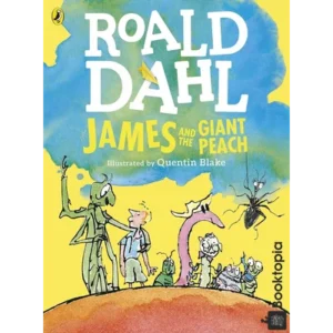 James and the Giant Peach by Roald Dahl